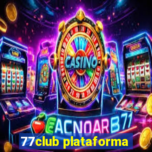 77club plataforma